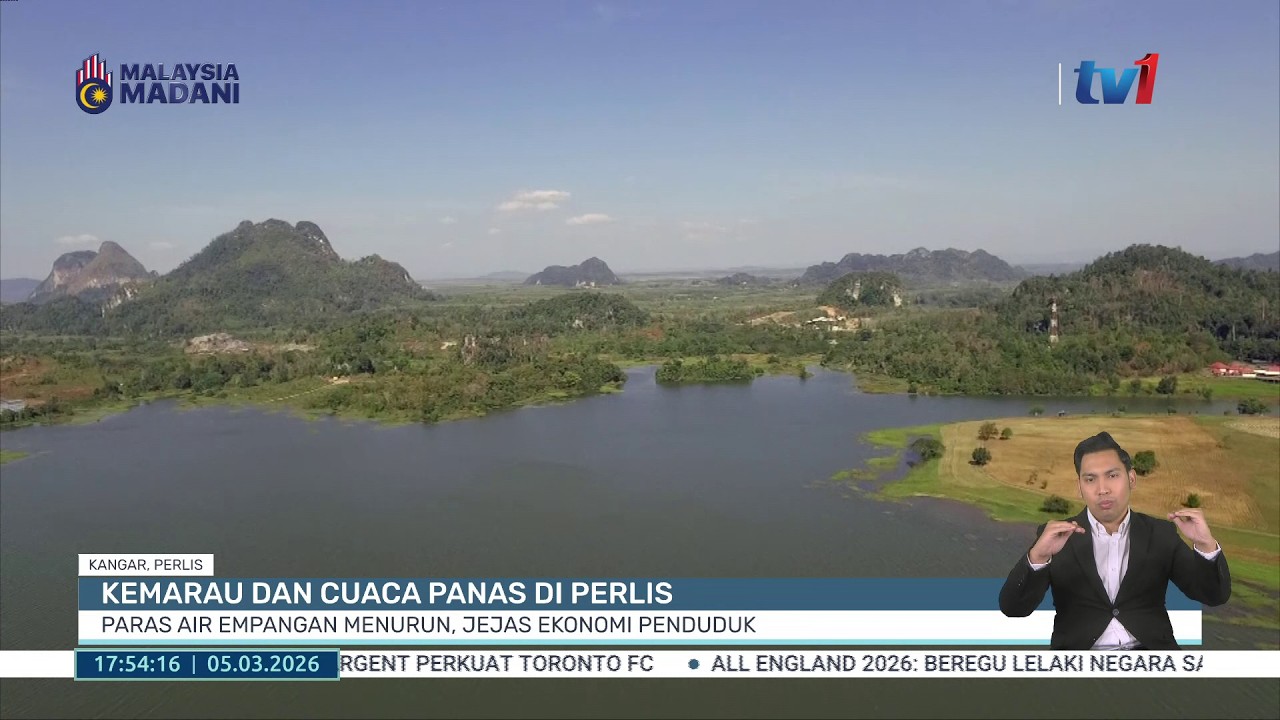 5 MAC 2026 -BW - KEMARAU & CUACA PANAS DI PERLIS: PARAS AIR EMPANGAN MENURUN, JEJAS EKONOMI PENDUDUK