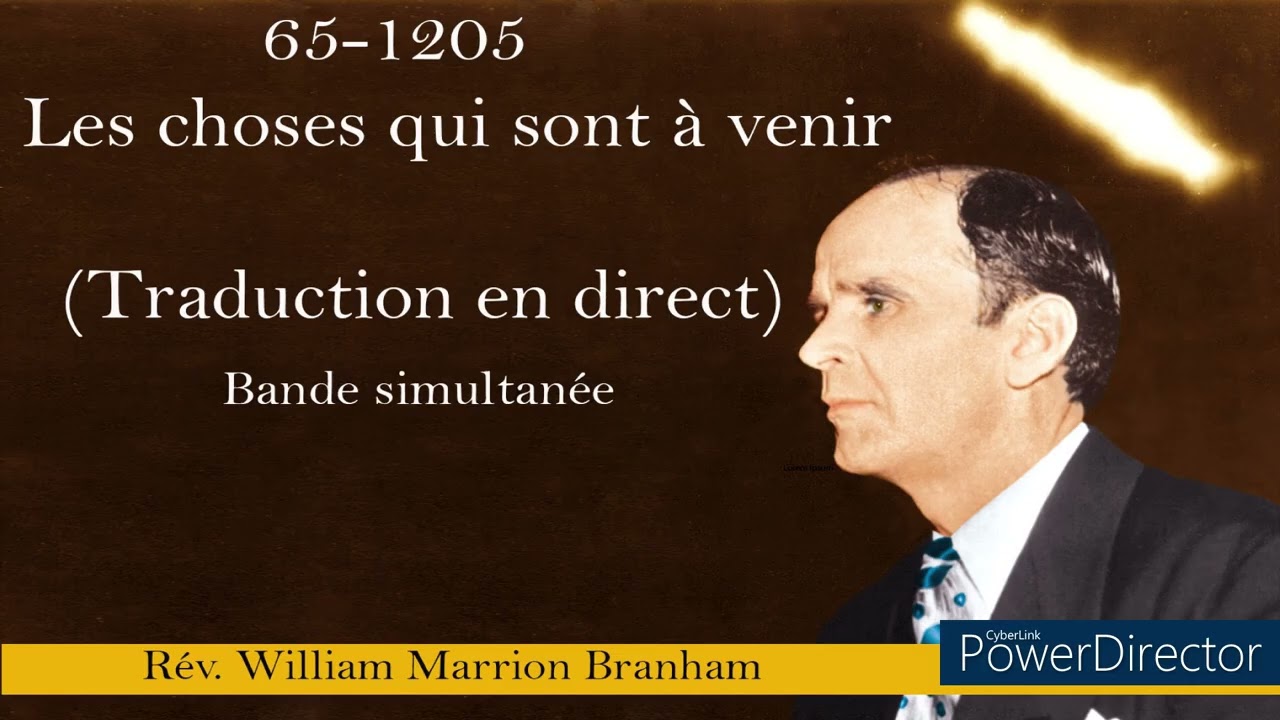 65-1205 - Les choses qui sont à venir. William Marrion Branham
