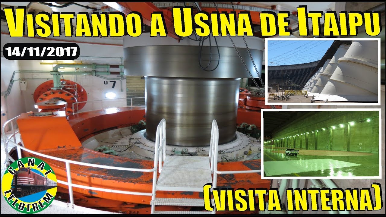 300 - CONHECENDO POR DENTRO DA USINA DE ITAIPU - 14.11.2017 - CANAL LELOTREM