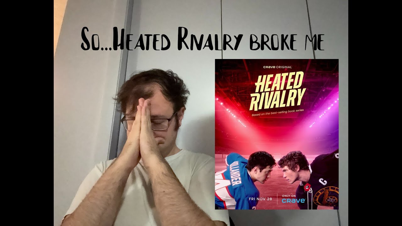 So...Heated Rivalry broke me