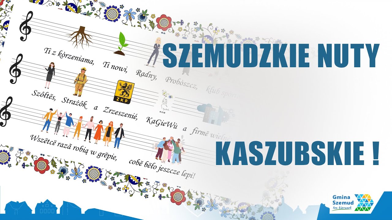 Szemudzkie Nuty Kaszubskie-Muzyczna podróż po Gminie Szemud. Zaproszenie na Światowy Zjazd Kaszubów.