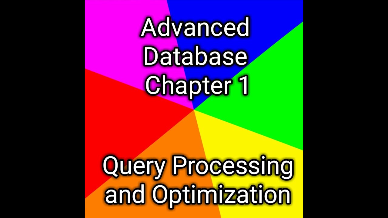 Advanced Database Chapter 1: Query Processing and Optimization (Amharic)