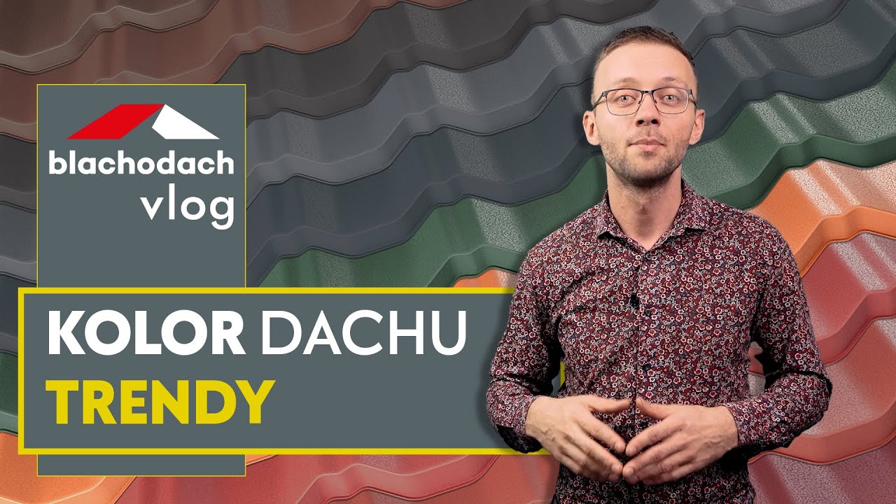 Jaki kolor dachu wybrać | Trendy ostatnich lat – Blachodach