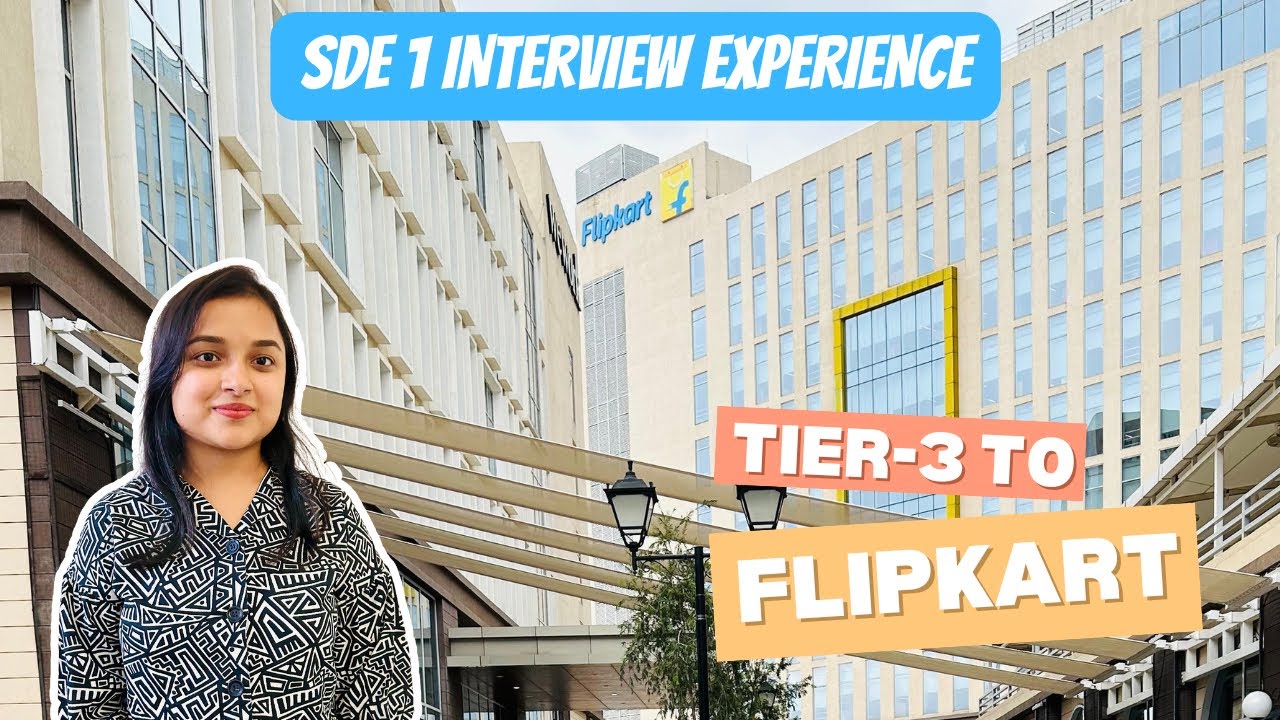 Flipkart Interview Experience SDE1 | Flipkart Interview Process I OA l Technical Interview