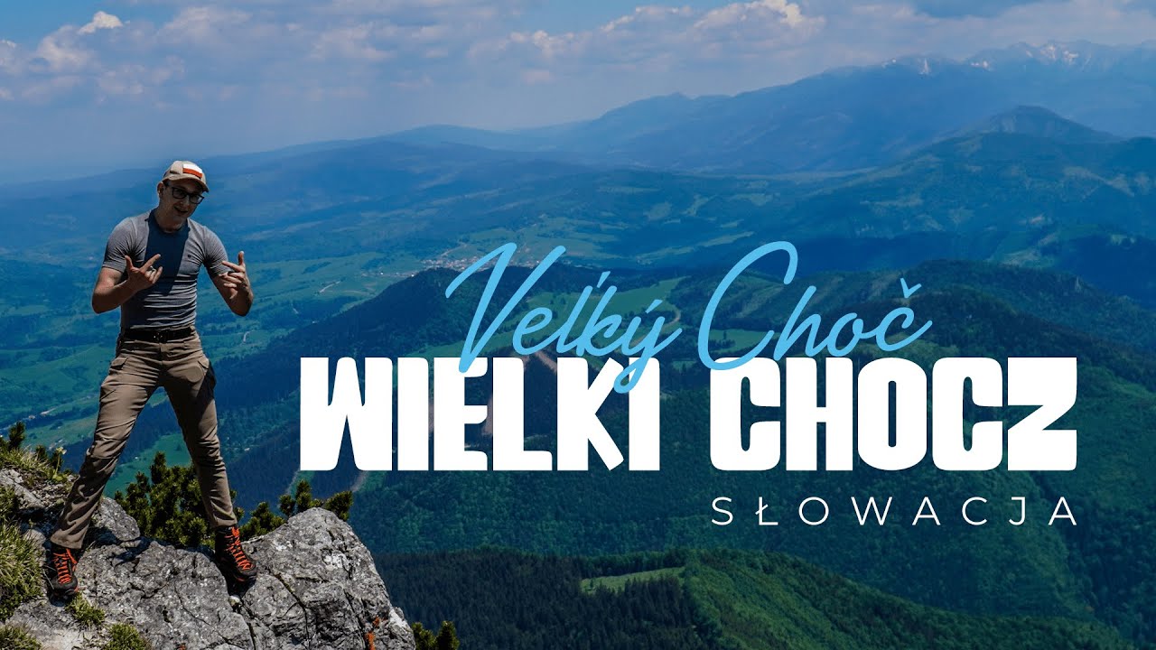 🗺️ WEJŚCIE Z VALASKI DUBOVEJ NA WIELKI CHOCZ⛰️ (Veľk&yacute; Choč - Slovakia) 1 611m | SŁOWACJA 🇸🇰