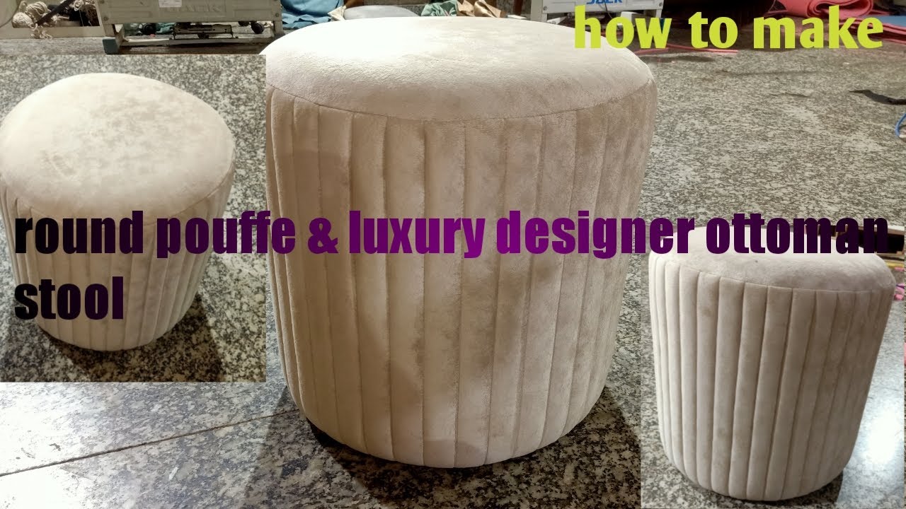 #ottomanstool Round pouffe & luxury designer ottoman stool how to make