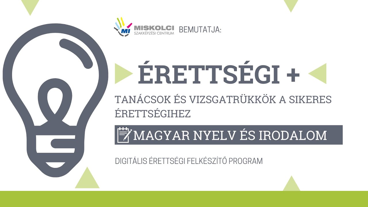 ÉRETTSÉGI + : MAGYAR NYELV ÉS IRODALOM- írásbeli érettségi tanácsok