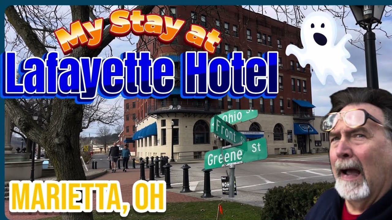 My Stay at the Lafayette Hotel, Marietta, OH