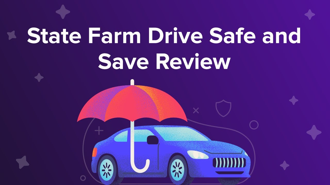State Farm Drive Safe and Save Review