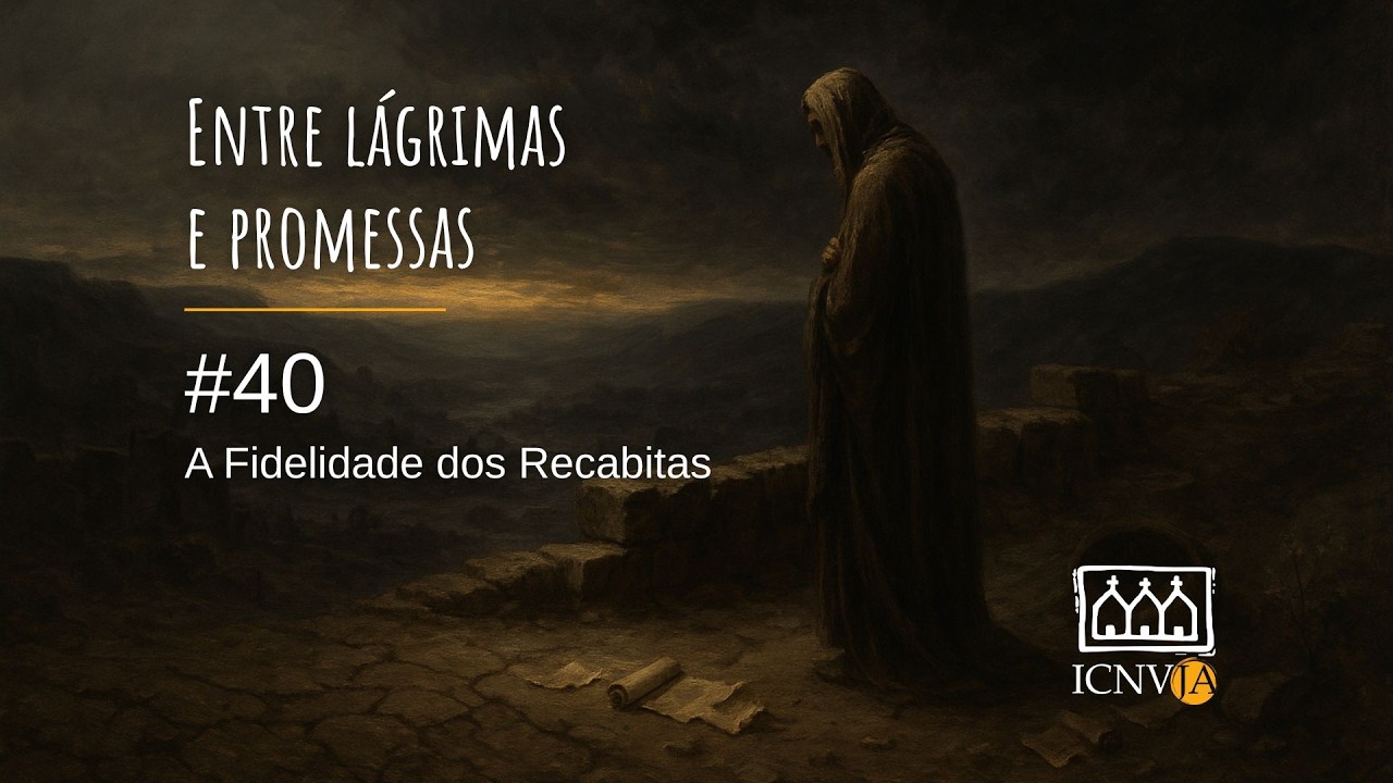 #40 | A Fidelidade dos Recabitas | Jeremias 35 | Pr. Guilherme Tartaruga