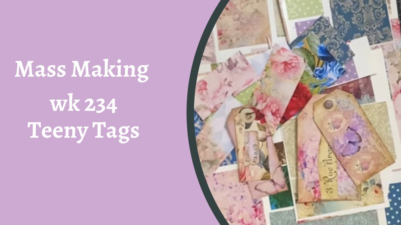 Mass Making Wk 234 - Teeny Tags - Tutorial