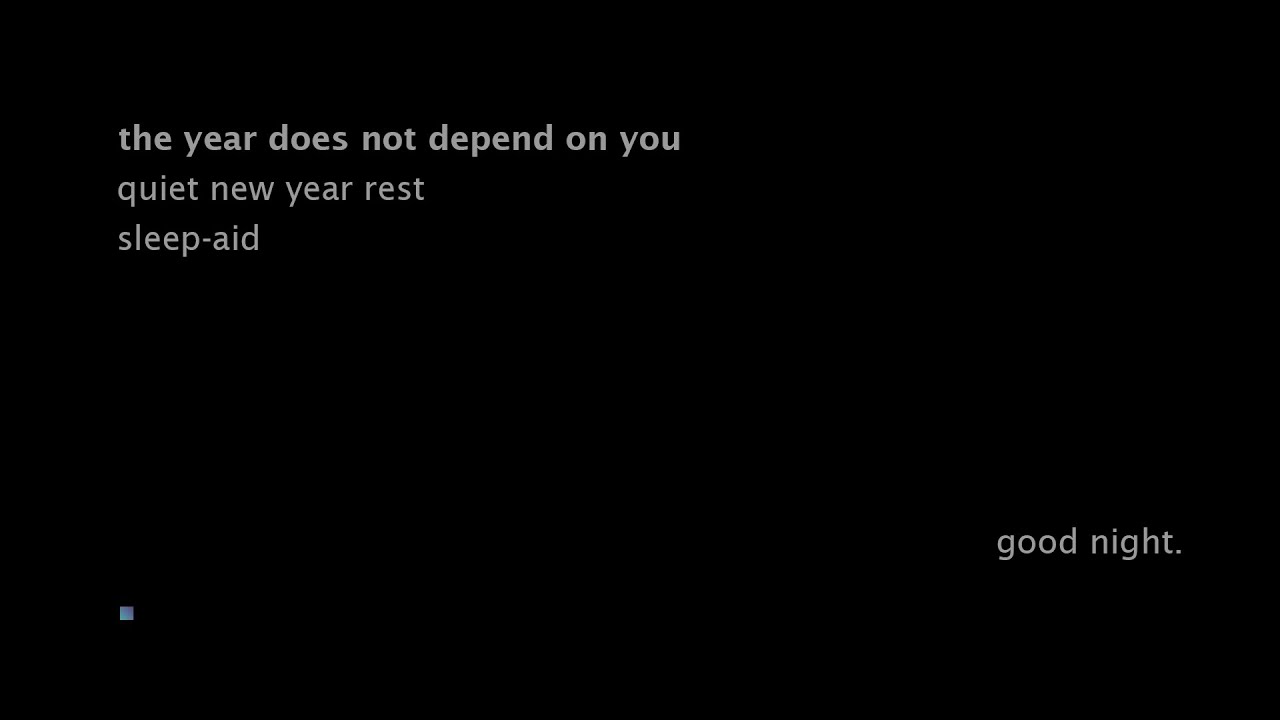 the year does not depend on you · quiet new year rest · sleep-aid
