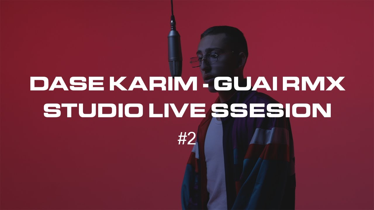 DASE KARIM - Guai RMX (Studio Live Session #2)