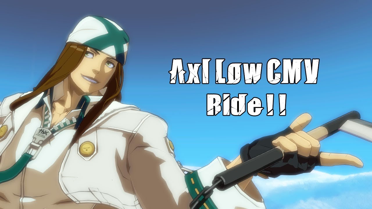 [GGXrd Rev2] Axl Low CMV - Ride!!