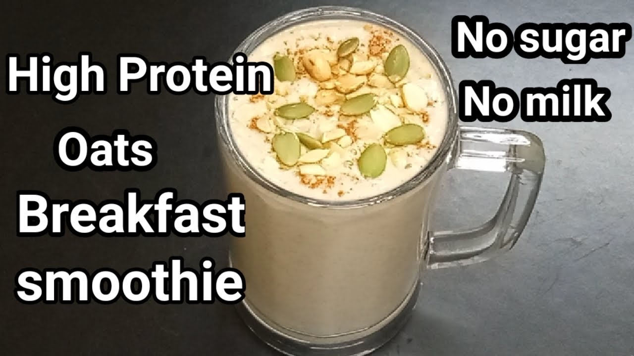 High Protein Breakfast for weight loss||Oats smoothie
