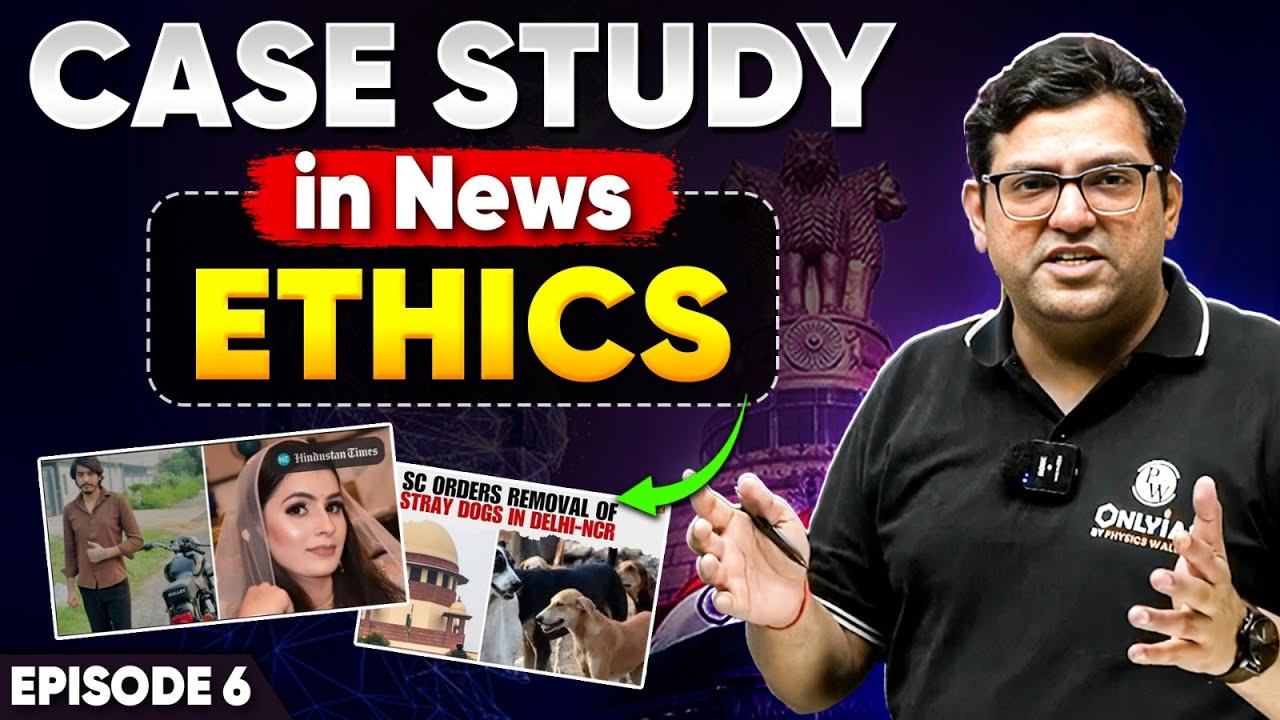 Case Study in News | Ethics | UPSC GS Paper 4 | UPSC Mains | PWOnlyIAS