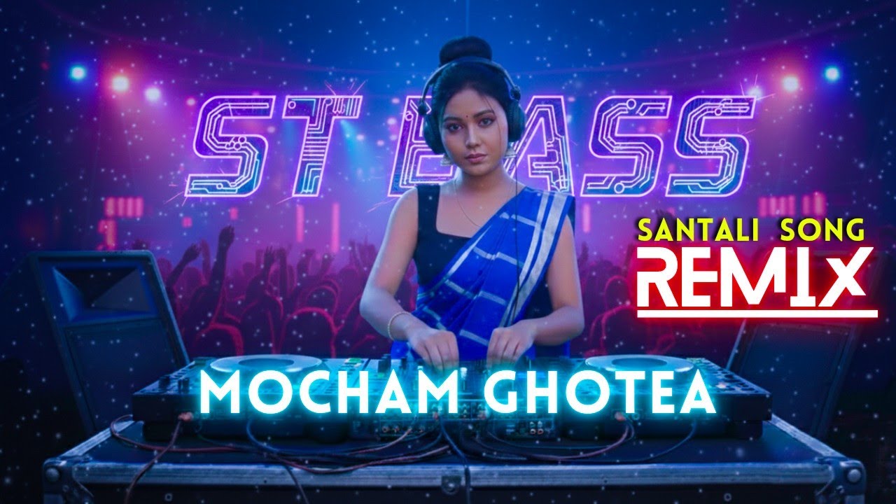 Mocham Ghotea Santali Remix | New Santali DJ Song 2026