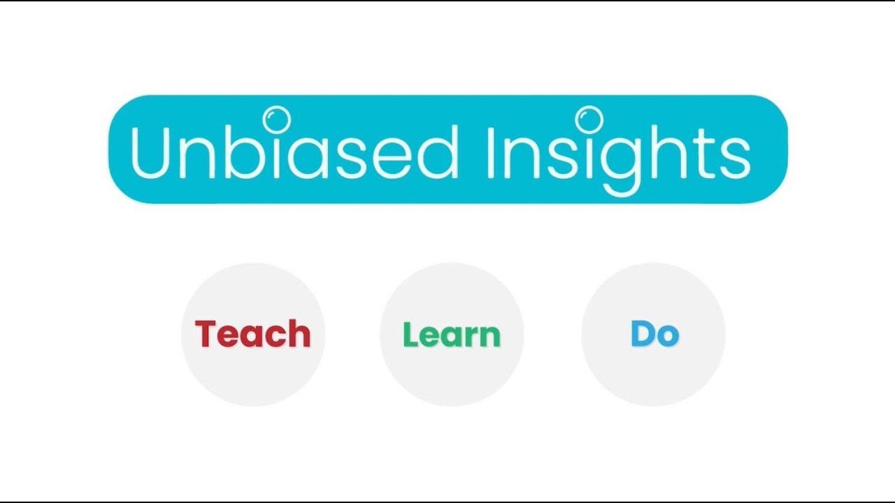 UNBIASED - Enabling you to Teach Learn & Do flaw free Customer Discovery