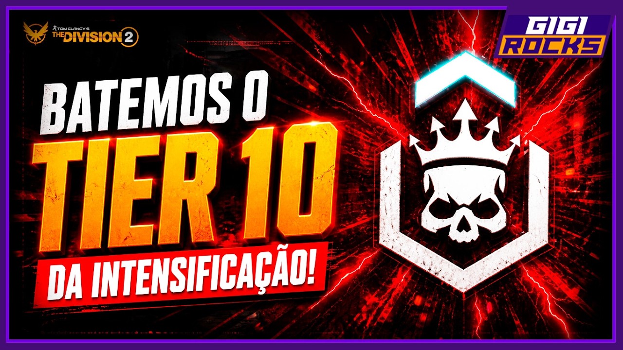 BATEMOS O TIER 10 DA INTENSIFICA&Ccedil;&Atilde;O! THE DIVISION 2