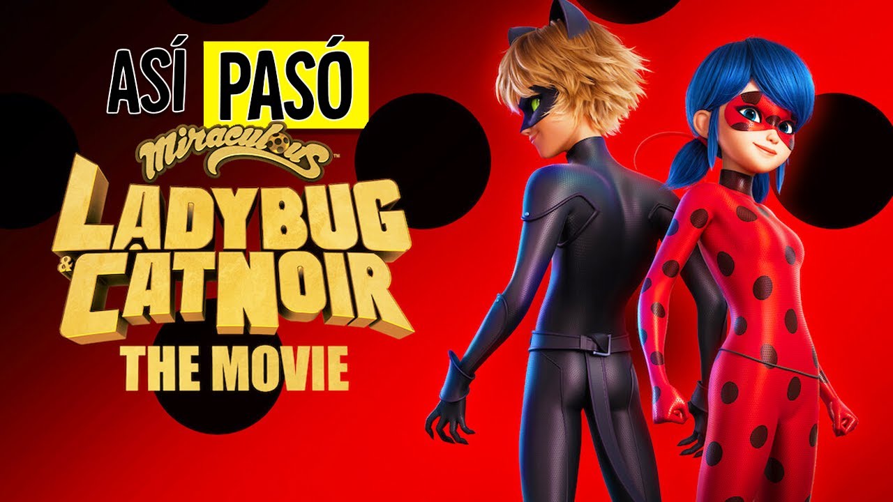 MIRACULOUS LA PELICULA | LADYBUG Y CATNOIR LA PELICULA - RESUMEN EN 12 MINUTOS