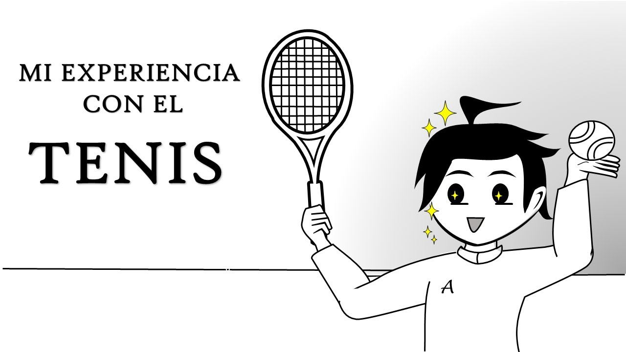 Mi experiencia  con el tenis