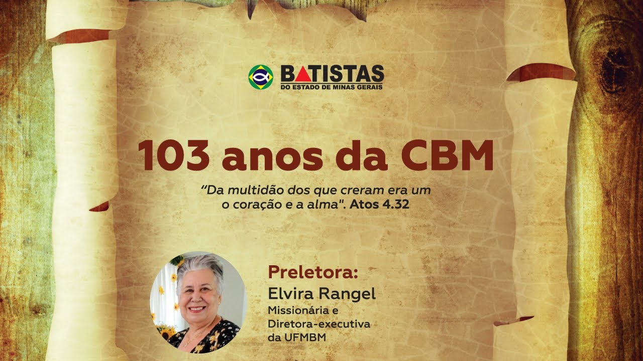 Culto: 103 anos da Convenção Batista Mineira