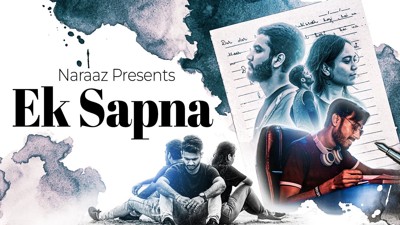 Ek Sapna - (Official Music Video) ft. Naraaz