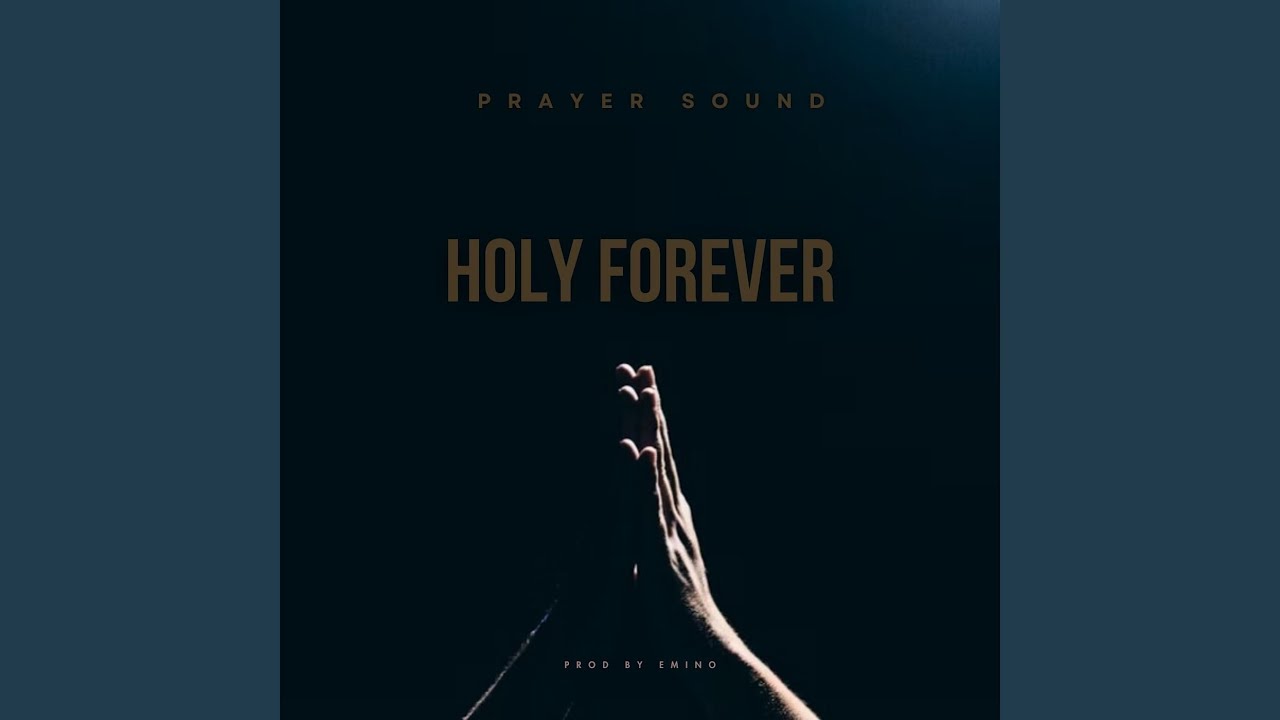 Holy Forever (Prayer Sound)