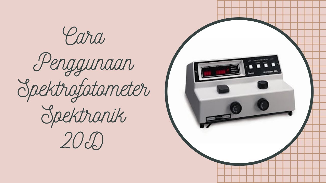 Penggunaan Spektrofotometer Spektronik 20D
