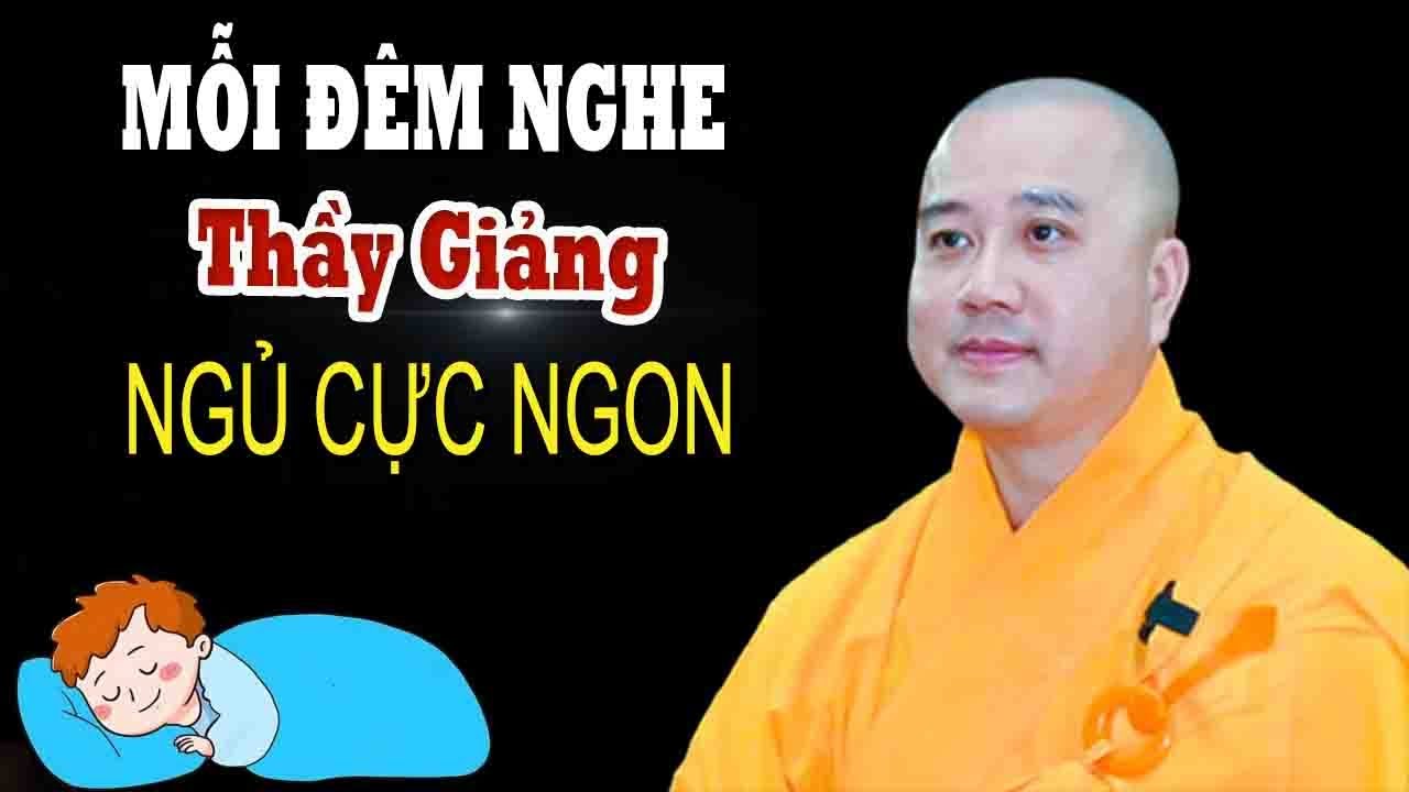 Mỗi Đêm Nghe Thầy Giảng"Tâm An Lạc Ngủ Rất Ngon"Thầy Thích Pháp Hòa
