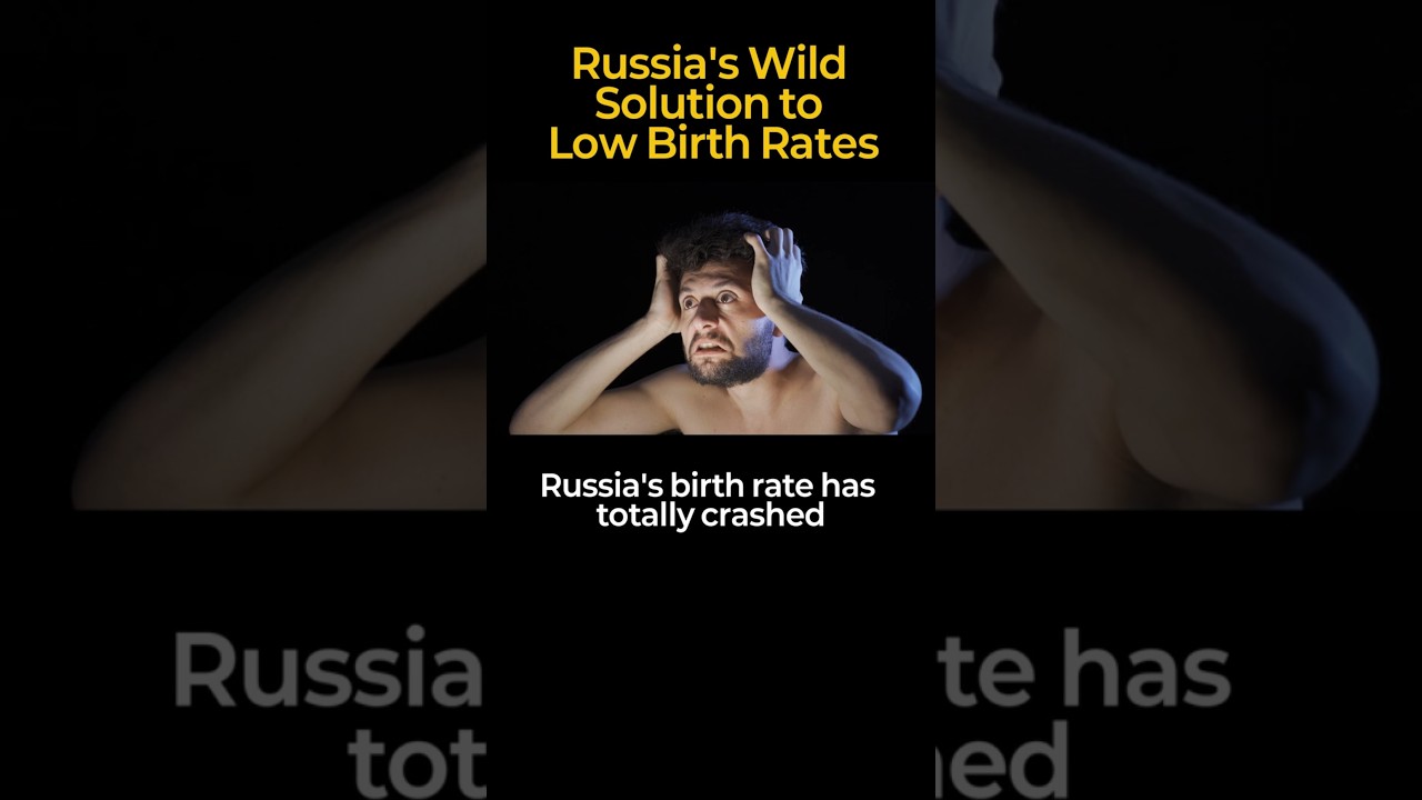 Russia's Wild Solution to Low Birth Rates