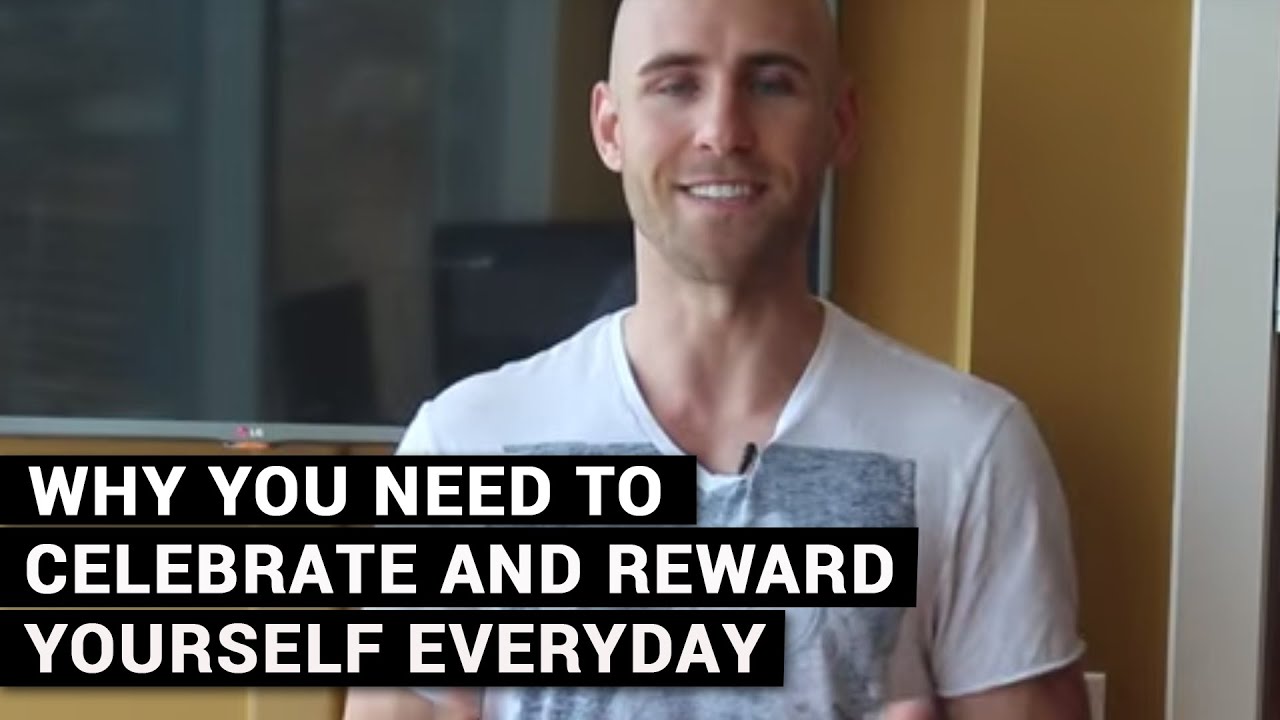 WHY You Need To Celebrate And Reward Yourself Everyday