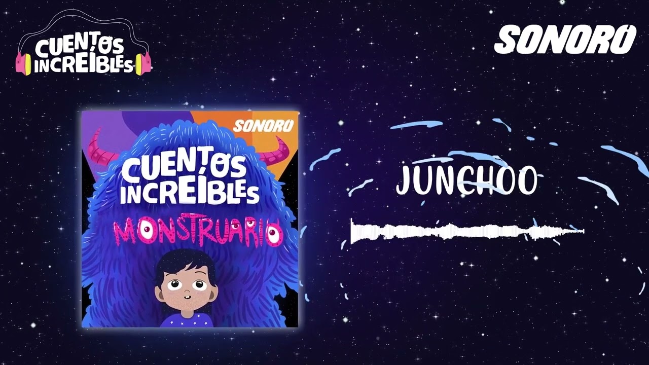 4. Cuentos Increíbles Monstruario - Junchoo - Episodio 4