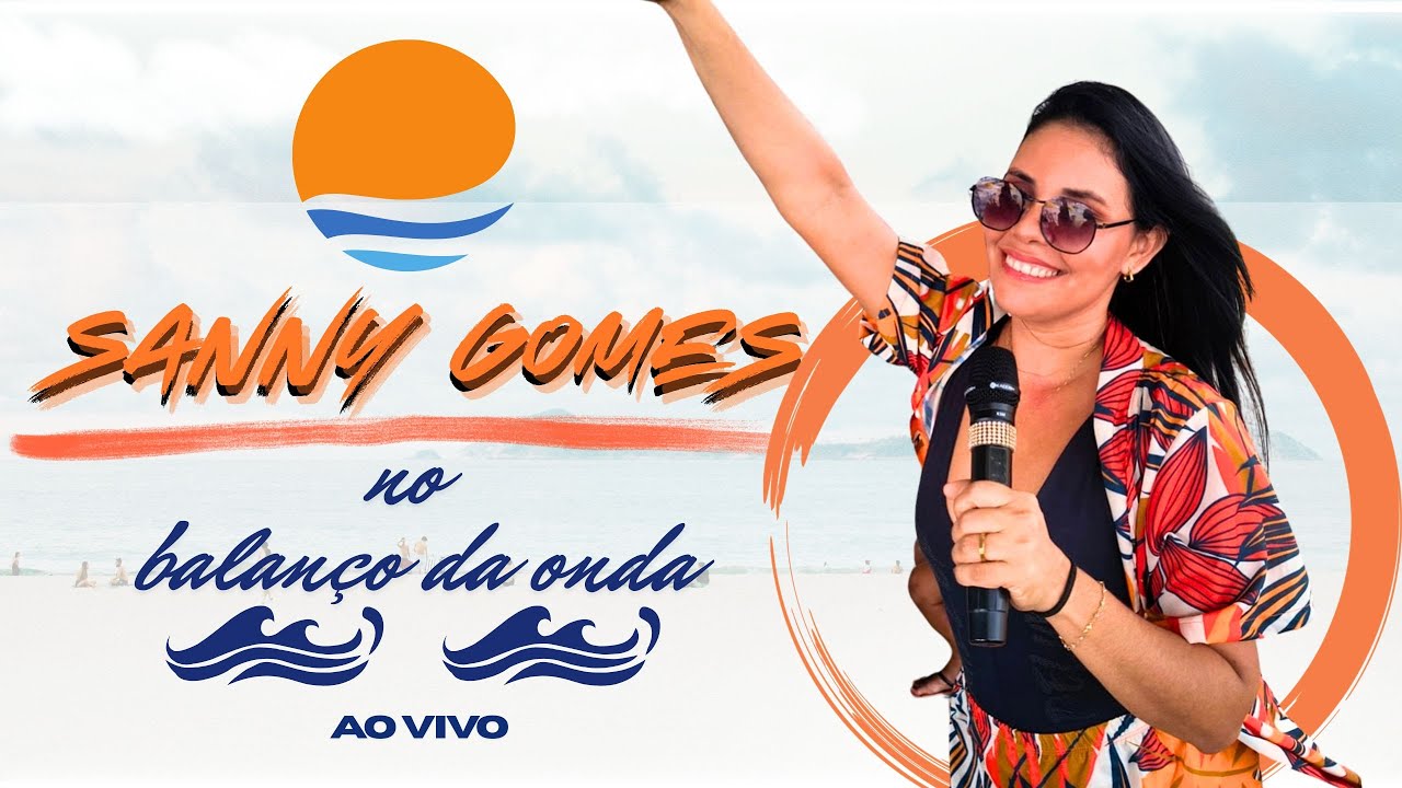 SANNY GOMES - NO BALANÇO DA ONDA - AO VIVO