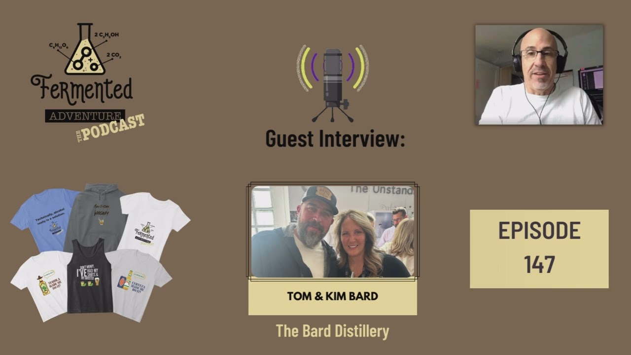 Fermented Adventure The Podcast with ⁠Kim Bard⁠ and ⁠Tom Bard⁠ of The Bard Distillery-Graham, KY