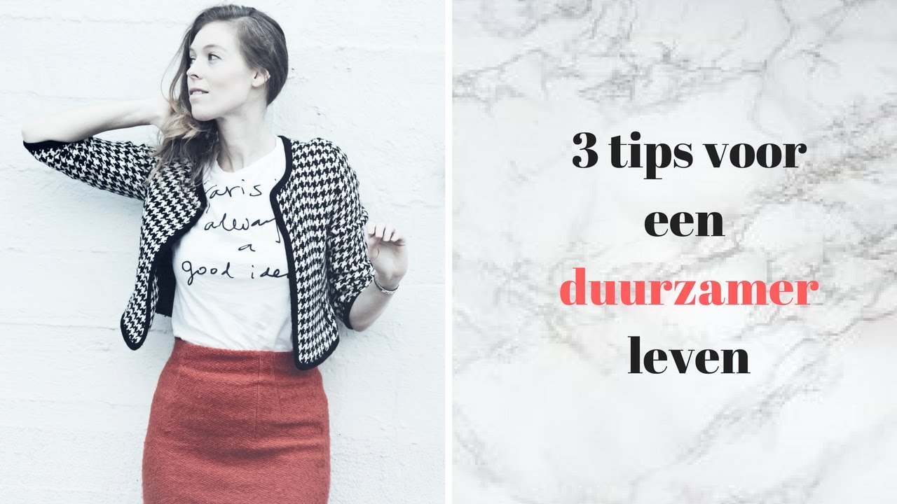 Duurzame levensstijl - 3 tips om duurzaam te leven