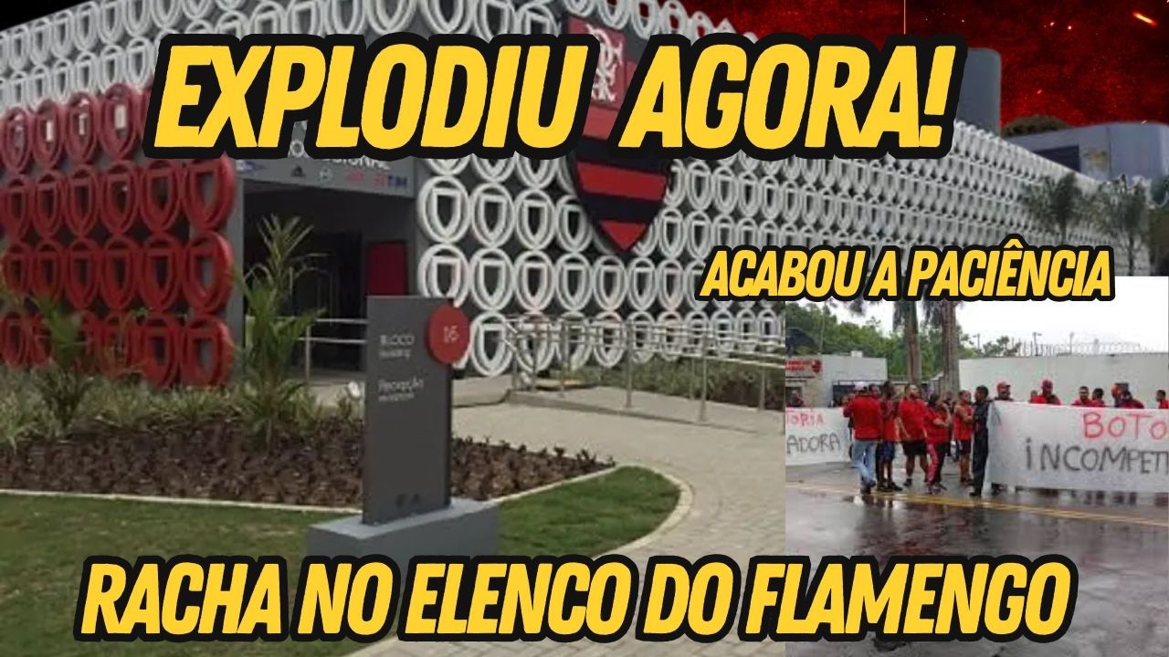 URGENTE! FLAMENGO EXPLODE POR DENTRO| RACHA NO ELENCO DO MENGÃO