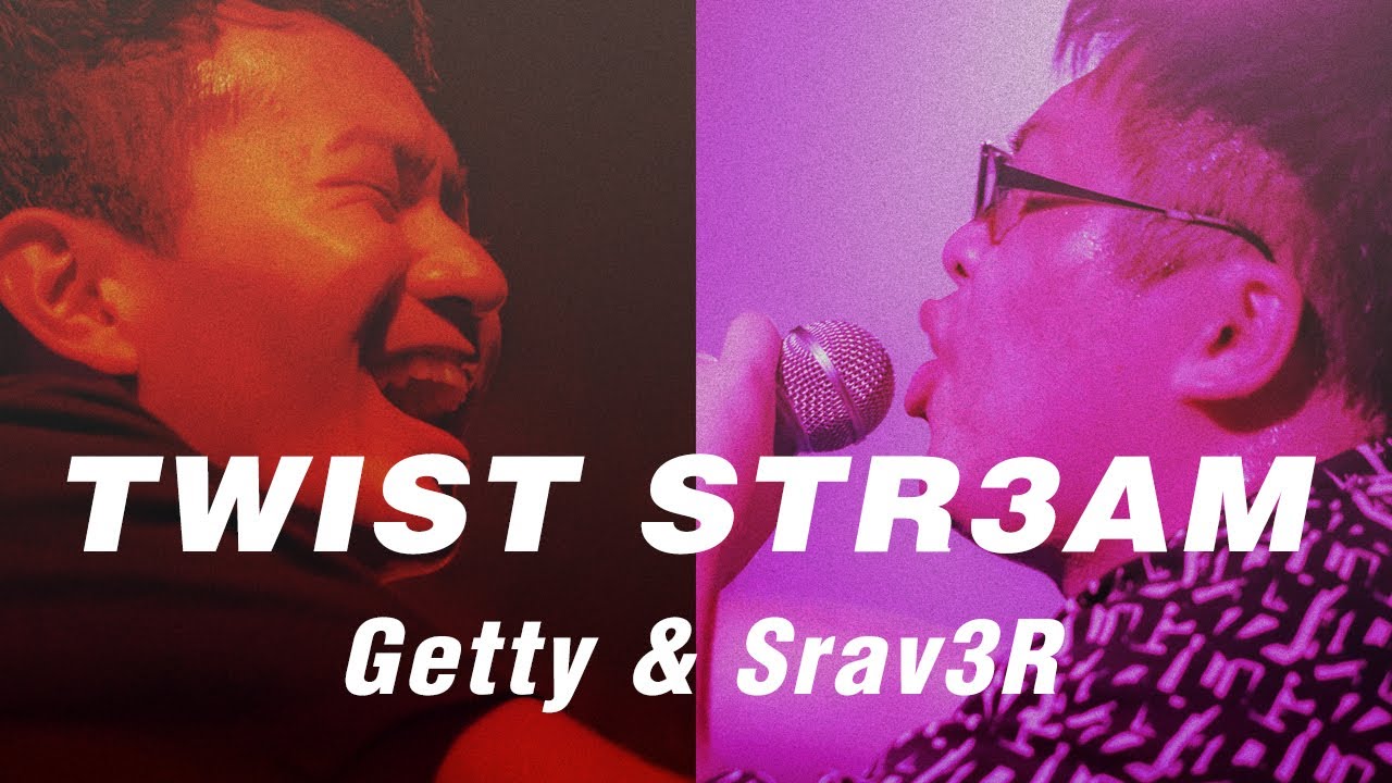 Getty & Srav3R - TWIST STR3AM