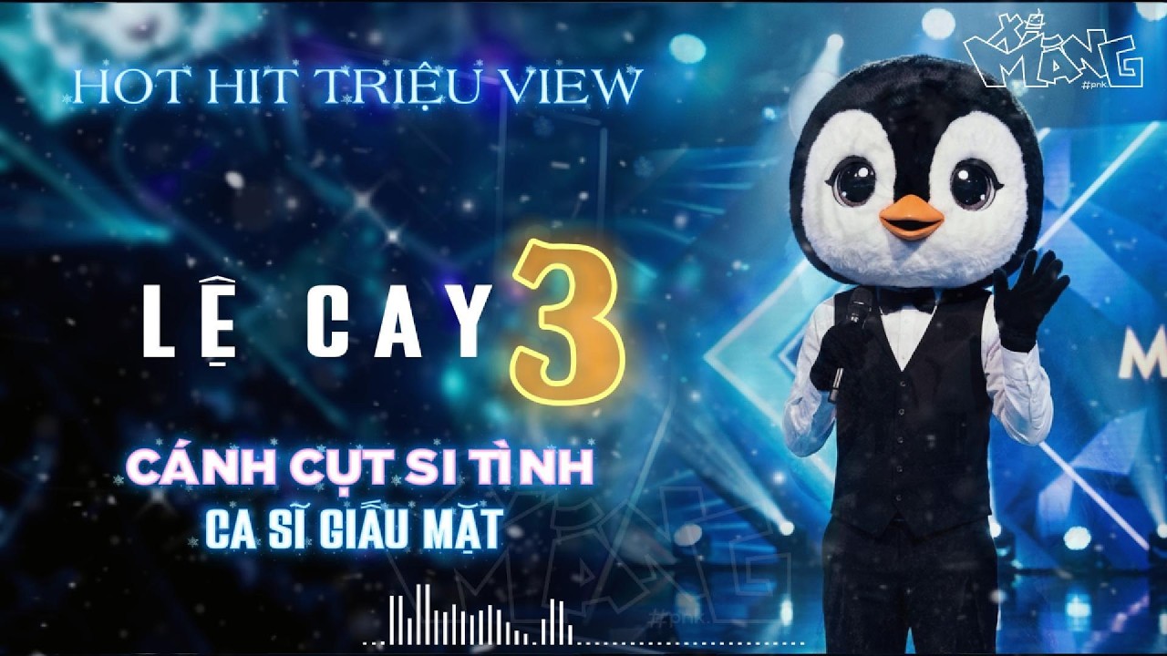 LỆ CAY 3 | Ca sĩ giấu mặt COVER | Bản Hot TikTok Hit Triệu View
