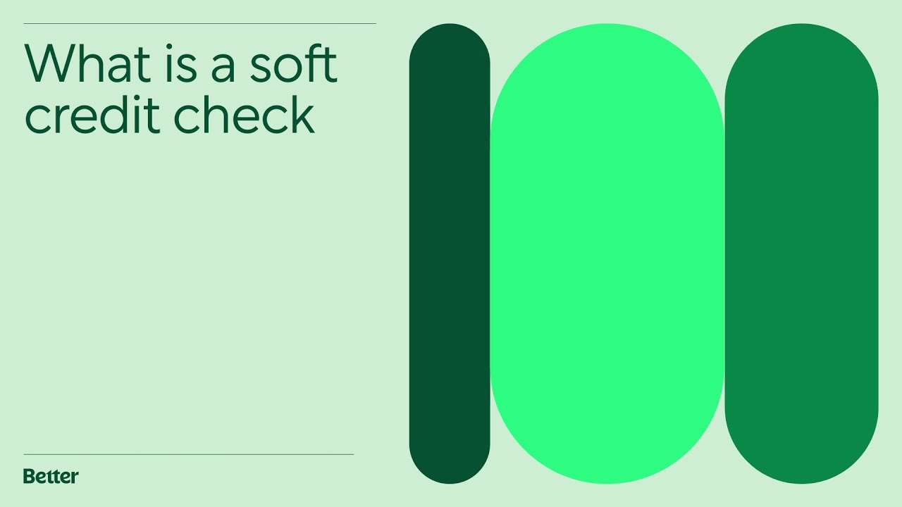 What is a Soft Credit Check | Better