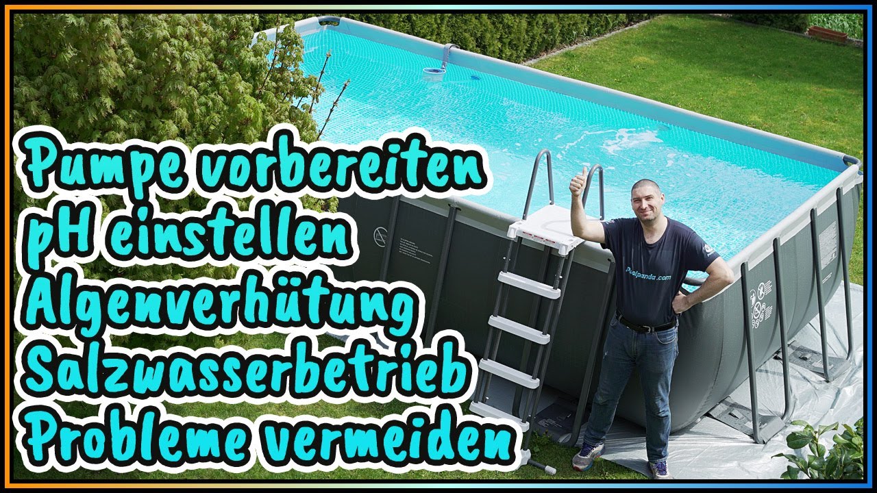 11 Anfänger Tipps zur Erstinbetriebnahme eines Pools: für Salzwasser System + Chlor