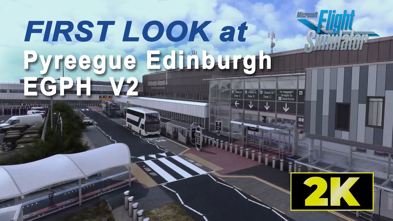 Pyreegue Edinburgh EGPH V2_FlyThru Review_2K