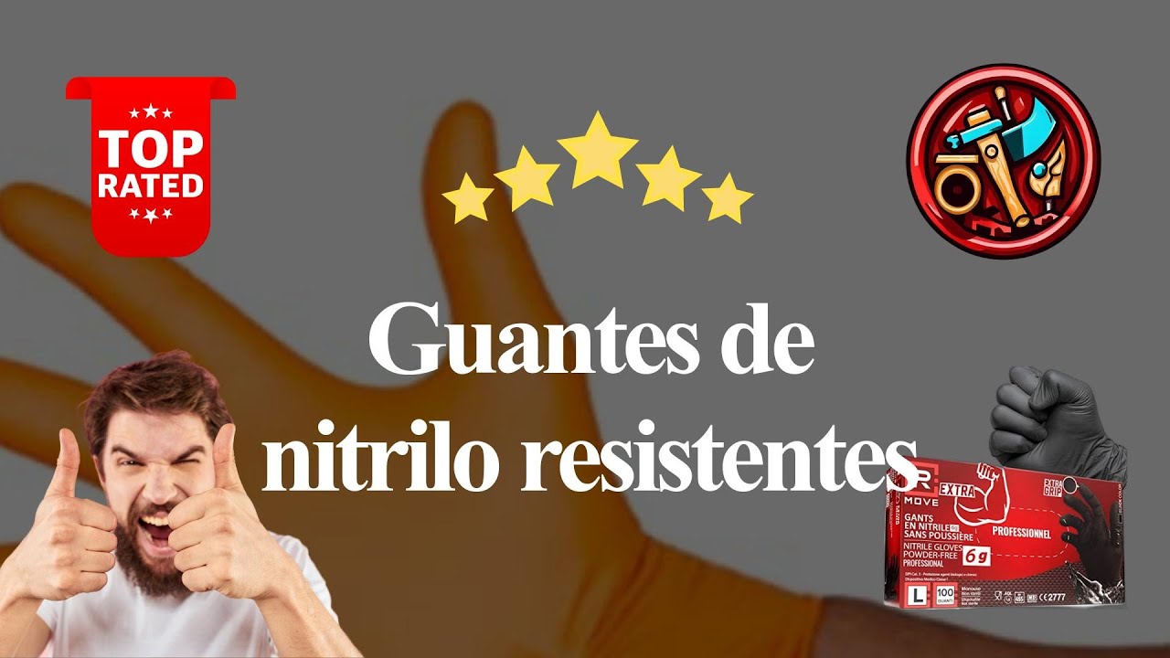 Top 7 Guantes De Nitrilo Resistentes