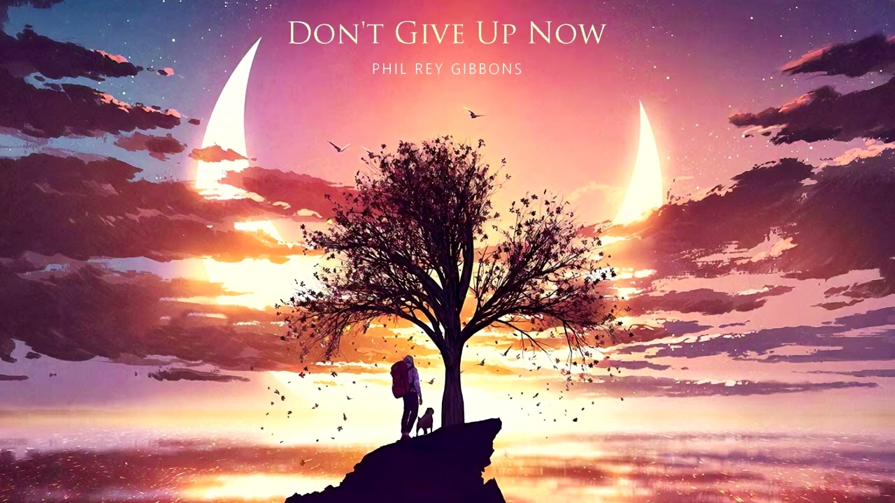 Don't Give Up Now
