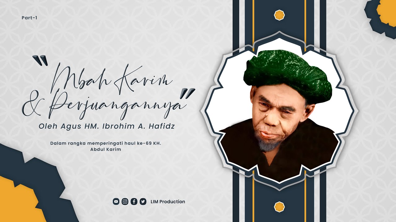 Kisah KH. Abdul Karim Mondok 23 Tahun kepada Syaikhona Kholil #Part1 | Ponpes Lirboyo, Kediri