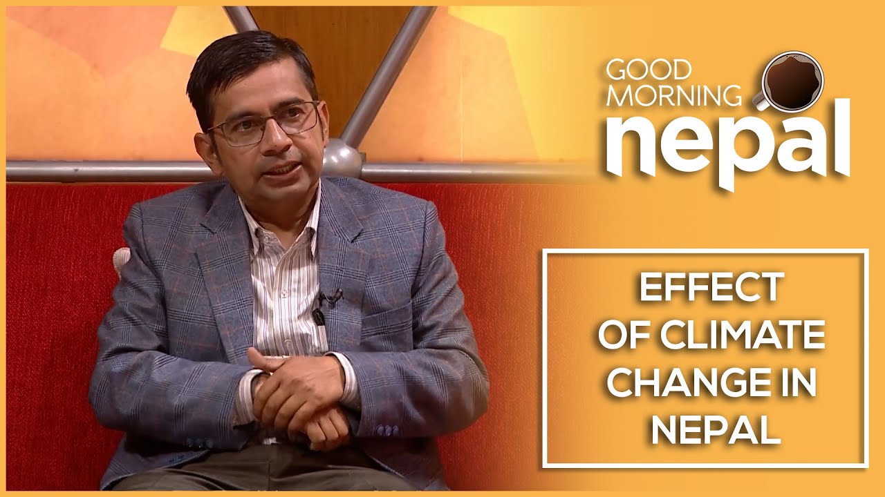 Effect Of Climate Change In Nepal | Good Morning Nepal Clip