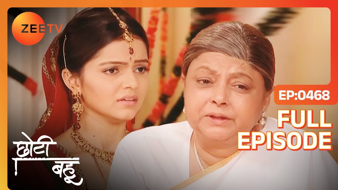 क्या Shashtriji माफ़ कर पाएँगे Vishaka को? | Choti Bahu | Full Ep. 468 | ZEE TV