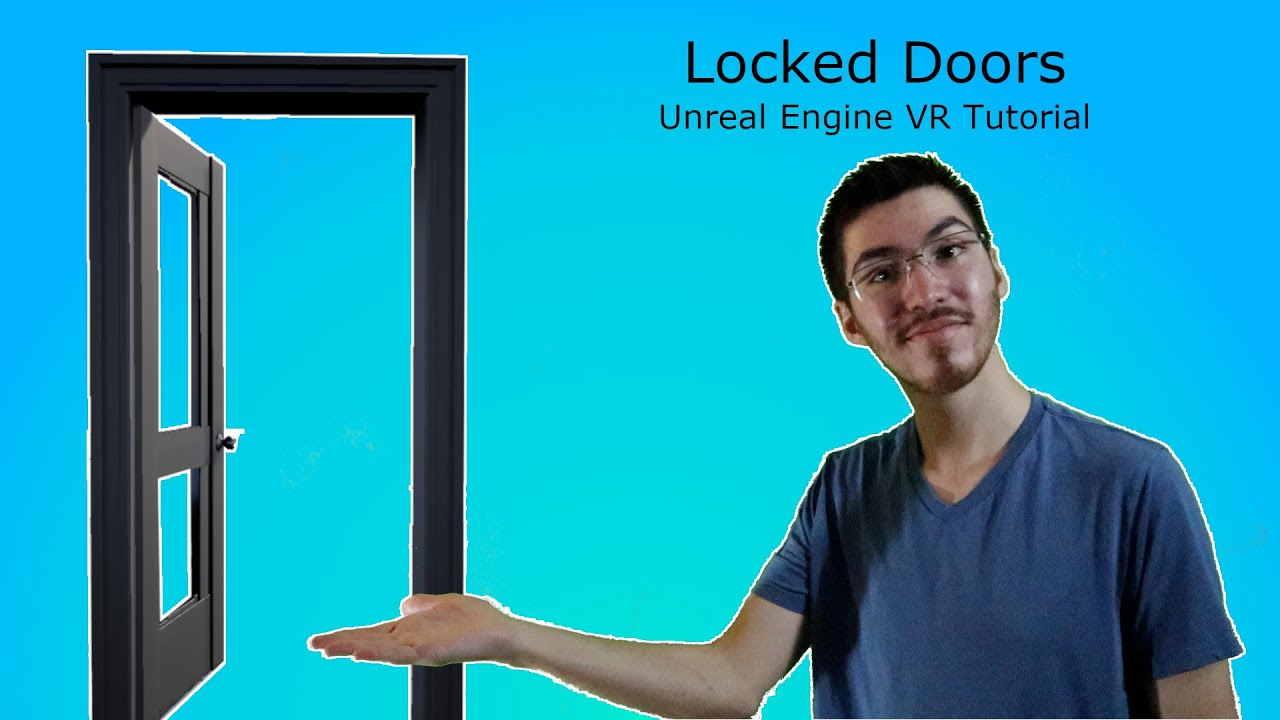 Запертая дверь в виртуальной реальности — обучающее видео по Unreal Engine VR