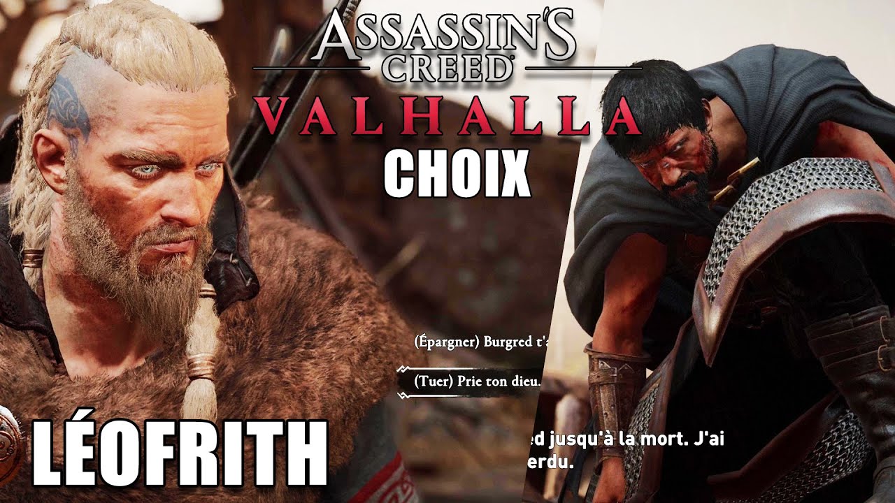 ASSASSIN'S CREED VALHALLA : GUIDE DES CHOIX : LEOFRITH Tuer ou &Eacute;pargner (Cons&eacute;quences / Diff&eacute;rences)
