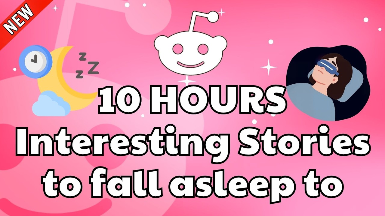 10 HOURS OF INTERESTING STORIES TO FALL ASLEEP TO | ADULT BEDTIME STORIES FOR SLEEP | REDDIT STORIES